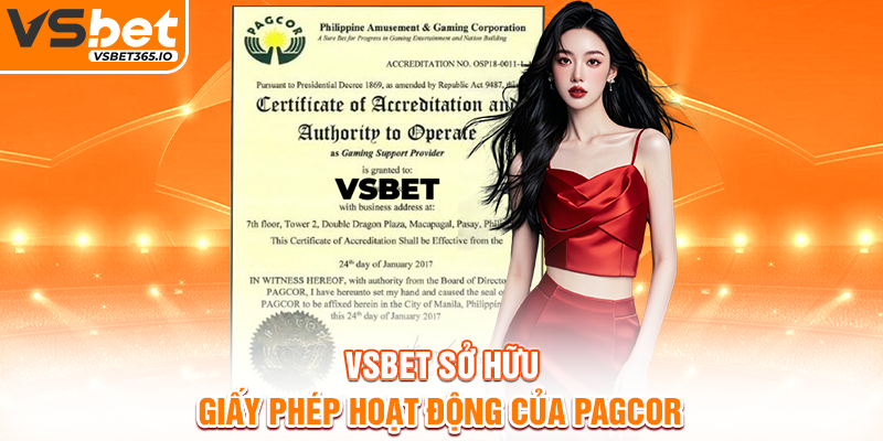 VSBET sở hữu giấy phép hoạt động của PAGCOR